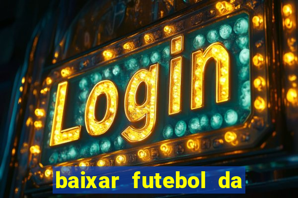 baixar futebol da hora 3.7